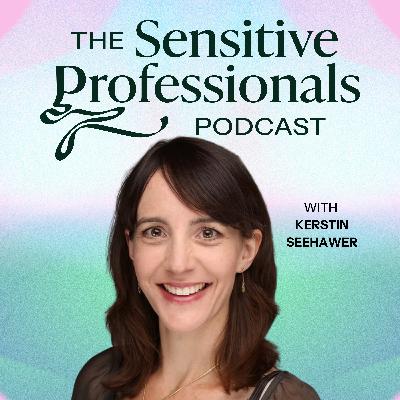 Childhood Experiences That Shape Our Sensitivity with Kerstin Seehawer