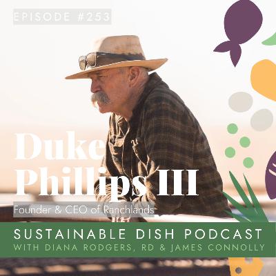 Duke Phillips III, Founder & CEO of Ranchlands Duke Phillips III, Founder & CEO of Ranchlands
