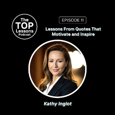 Lessons from Quotes That Motivate and Inspire