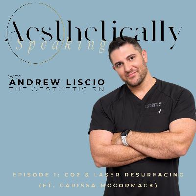 Episode 1: CO2 Laser Resurfacing — What You Really Need to Know (ft. Carissa McCormack)