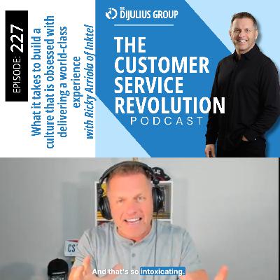 227:  Build a Culture that is Obsessed with Delivering a World-Class Experience