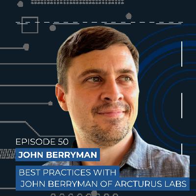 Prompt Engineering for LLMs: Best Practices With John Berryman of Arcturus Labs