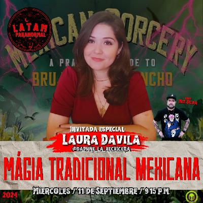 Magia Tradicional Mexicana con Laura Dávila