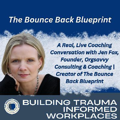 The Bounce Back Blueprint with Jen Fox The Bounce Back Blueprint with Jen Fox