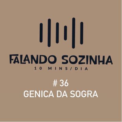 #36 Genica da Sogra