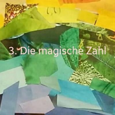 3. Die magische Zahl
