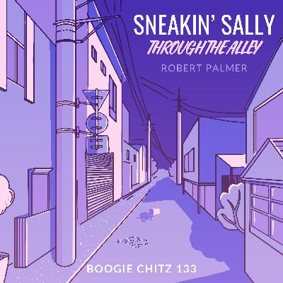 133 Robert Palmer - Sneakin' Sally Through the Alley (1974)