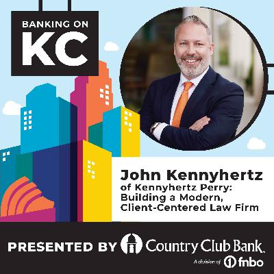 John Kennyhertz of Kennyhertz Perry: Building a Modern, Client-Centered Law Firm
