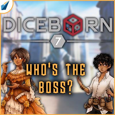 Episode 7 - Who's The Boss?