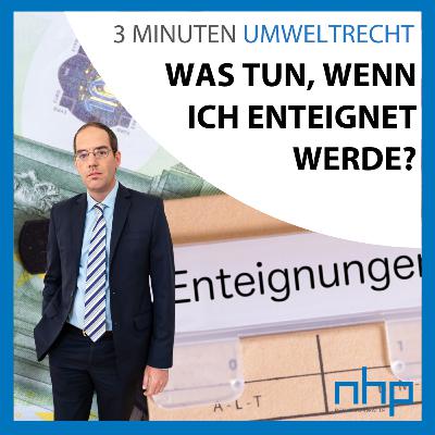 Was tun, wenn ich enteignet werde?