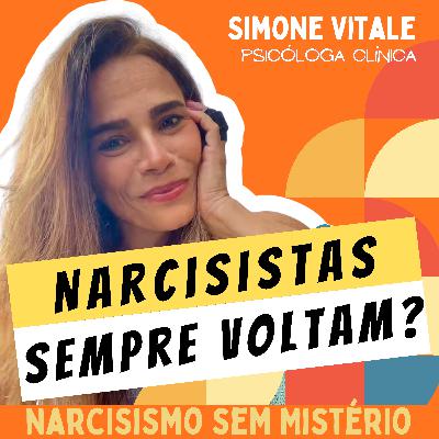 Será que narcisistas sempre voltam?