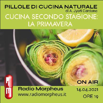 Cucina secondo stagione: la Primavera