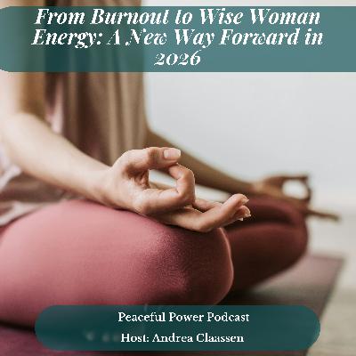 From Burnout to Wise Woman Energy: A New Way Forward in 2026 From Burnout to Wise Woman Energy: A New Way Forward in 2026