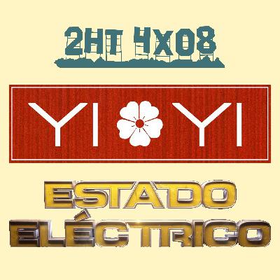 2HT 4x08 - Yi Yi/Estado eléctrico 2HT 4x08 - Yi Yi/Estado eléctrico