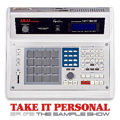 Take It Personal (Ep 172: The Sample Show)