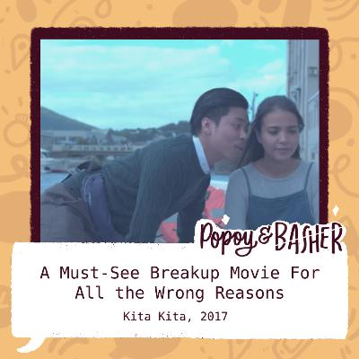 A Must-See Breakup Movie For All the Wrong Reasons (Kita Kita, 2017)