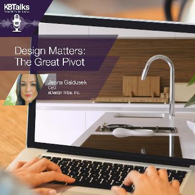 Ep. 43: Design Matters: The Great Pivot