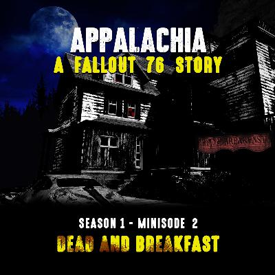 Minisode 2 - Dead & Breakfast Minisode 2 - Dead & Breakfast
