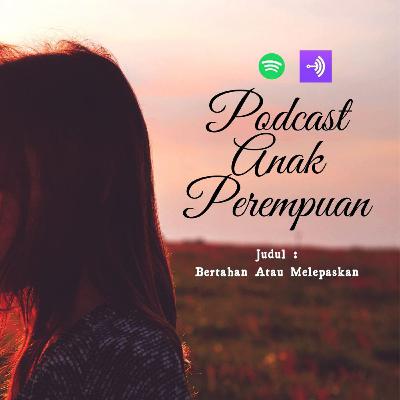 Bertahan atau Melepaskan