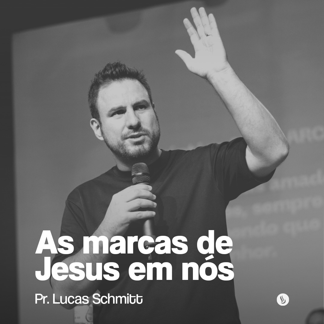 As marcas de Jesus em nós | Pr. Lucas Schmitt episode artwork