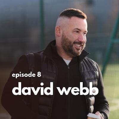 DAVID WEBB: The scout who found Wilfred Zaha | Ep.8 DAVID WEBB: The scout who found Wilfred Zaha | Ep.8