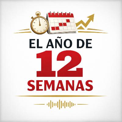 El Año De 12 Semanas - Resumen Del libro
