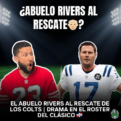 ¿Vuelve Philip Rivers? + Polémica Pujols vs. Canó y Caso Wander