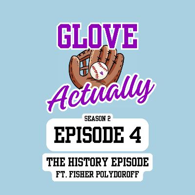 Season 2, Episode 4: The History Episode, featuring Fisher Polydoroff