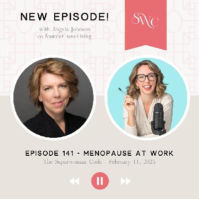 141: Menopause at Work with Angela Johnson of sanoLiving 141: Menopause at Work with Angela Johnson of sanoLiving