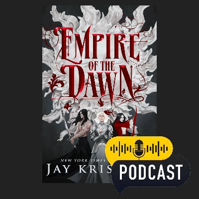 Empire of the Dawn: By Jay Kristoff (Book Review Podcast) Empire of the Dawn: By Jay Kristoff (Book Review Podcast)