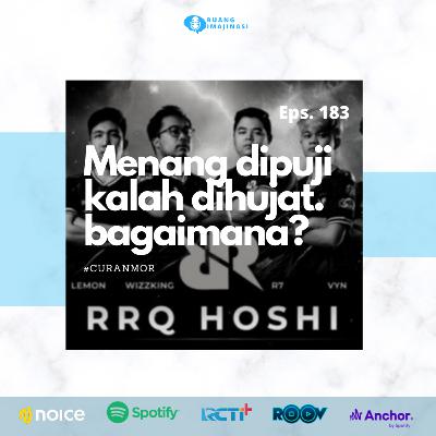 Eps. 183: #CURANMOR Menang Dipuja Kalah Dihujat