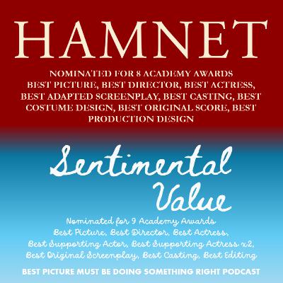 Hamnet (2025) and Sentimental Value (2025)