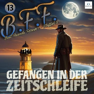 25 - BFF Staffel 3 (13: Gefangen in der Zeitschleife)
