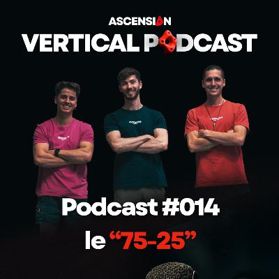 Podcast #014 « le 75-25 » avec l’équipe Ascension Podcast #014 « le 75-25 » avec l’équipe Ascension