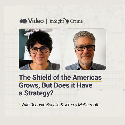 The InSight Take: The Shield of the Americas Grows, But Does it Have a Strategy?