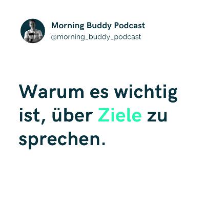 ☝️ Warum es wichtig ist, über Ziele zu sprechen.