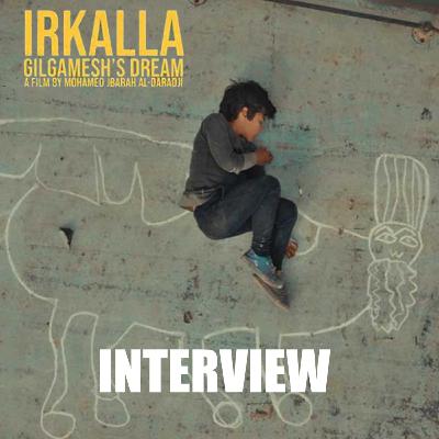 Irkalla: Gilgamesh's Dream | Interview: Mohamed Jabarah Al-Daradji