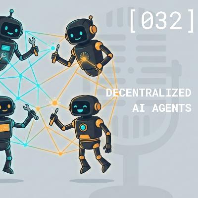 Decentralized AI Agents Decentralized AI Agents