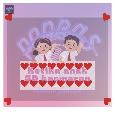 Ketika anak SD kasmaran!