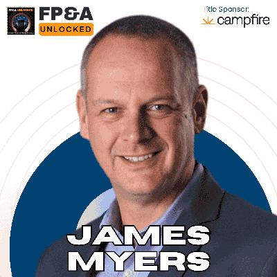 Best Practice Tips to Successfully Implement FP&A Software with James Myers Best Practice Tips to Successfully Implement FP&A Software with James Myers