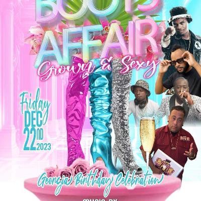Georgia 81 Birthday Party - Sexy Boots Affair "Grown & Sexy"