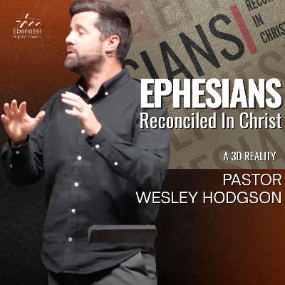 201: Ephesians: Reconciled In Christ - A 3d Reality