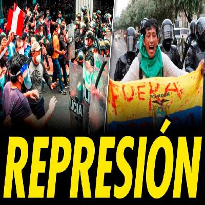 REPRESIÓN CON MUERTOS EN PERÚ Y ECUADOR REPRESIÓN CON MUERTOS EN PERÚ Y ECUADOR