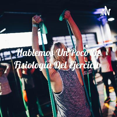 Hablemos un poco sobre la fisiología del ejercicio 💪🏻🏋️‍♂️