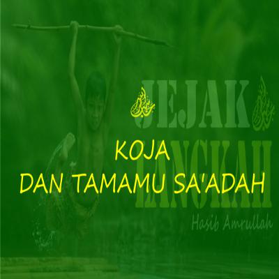 KOJA DAN TAMAMU SA'ADAH