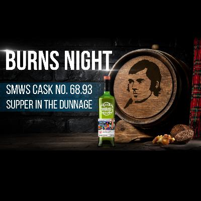Burns Night 2023 + SMWS Cask No. 68.93 Supper in the Dunnage!