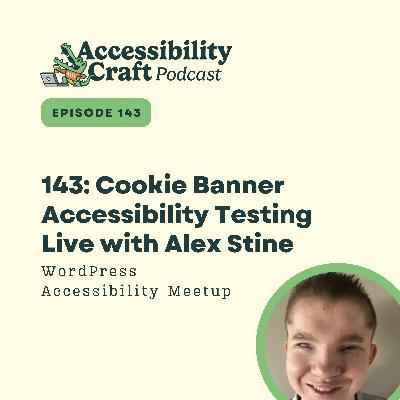 Cookie Banner Accessibility Testing Live with Alex Stine