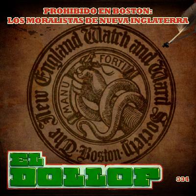 E334: Prohibido en Boston: Los Moralistas de Nueva Inglaterra