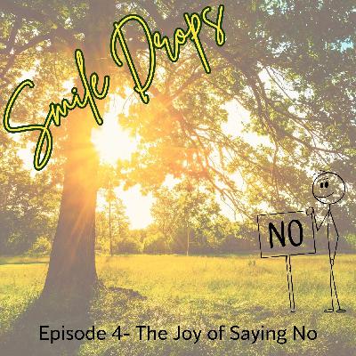 Smile Drop: The Joy of Saying No