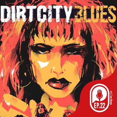 Dirt City Blues - EP22 - Punto Zero